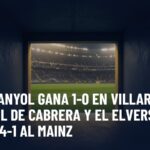 Fútbol europeo: el Espanyol gana 1-0 en Villarreal con gol de Cabrera y el Elversberg golea 4-1 al Mainz. Gráfica editorial de Haydeportes (Fútbol).