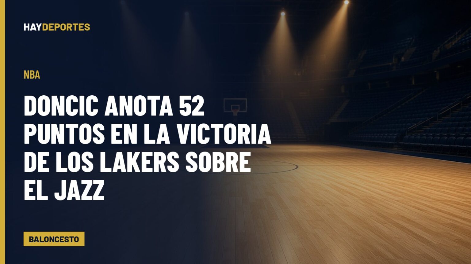 NBA: Doncic anota 52 puntos en la victoria de los Lakers sobre el Jazz; los Pistons le quitan el invicto a los 76ers. Gráfica editorial de Haydeportes (Baloncesto).