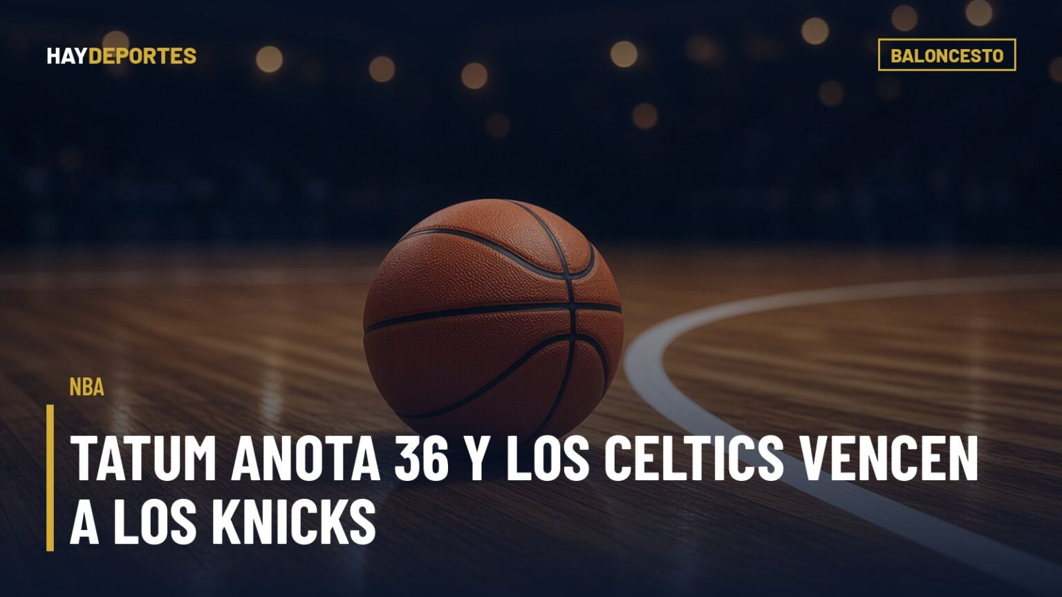 NBA: Tatum anota 36 y los Celtics vencen a los Knicks; Amen Thompson tapa a Wembanyama en el triunfo de los Rockets. Gráfica editorial de Haydeportes (Baloncesto).