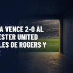 Premier League: Chelsea vence 2-0 al Manchester United con goles de Rogers y Palmer; Lisandro Martínez, expulsado. Gráfica editorial de Haydeportes (Fútbol).