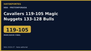 Cavaliers 119-105 Magic, Hornets 105-90 Bucks, Nuggets 133-128 Bulls. Grafica editorial Haydeportes.