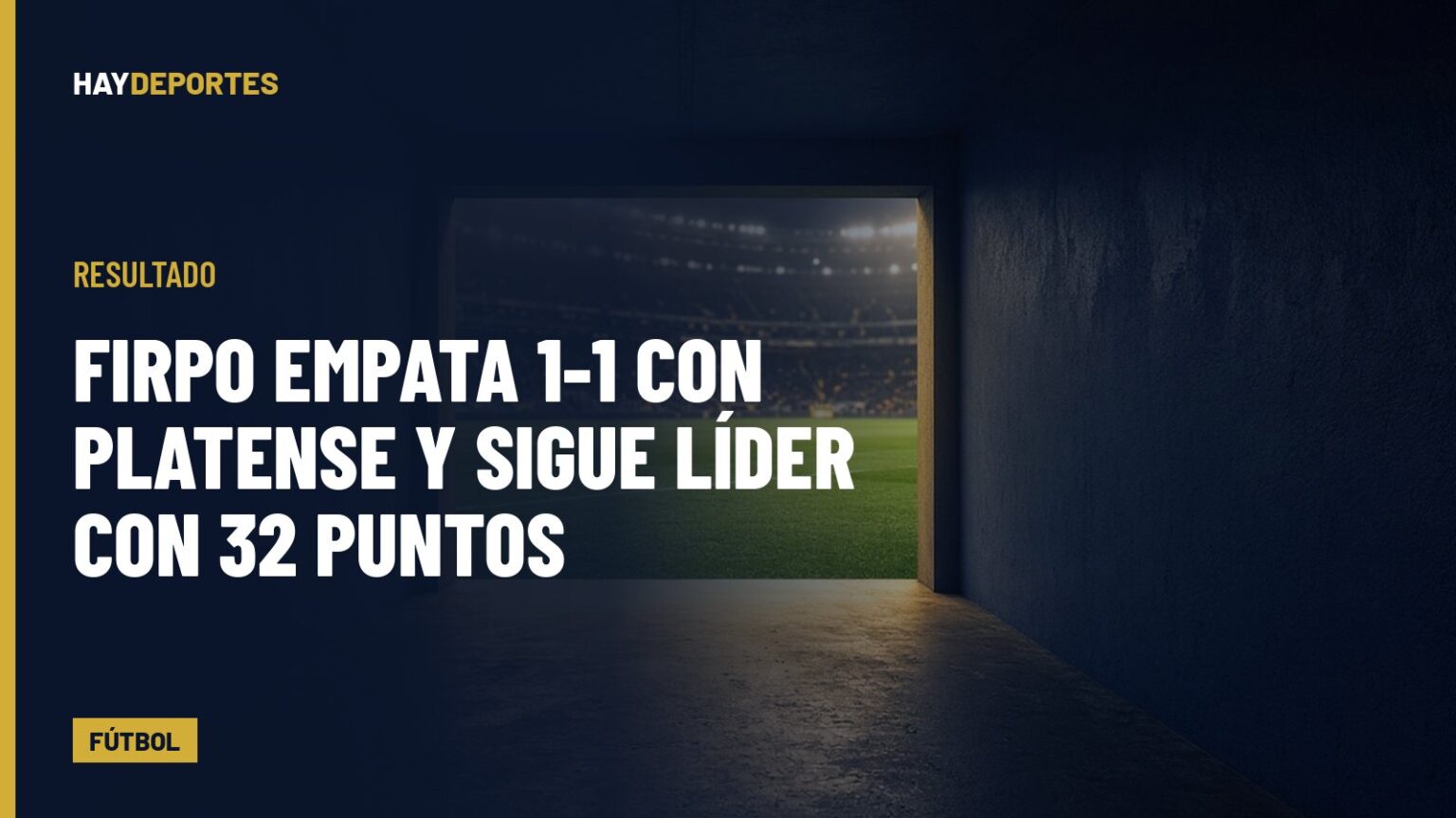 RESULTADO: Firpo empata 1-1 con Platense y sigue líder con 32 puntos; Balboa gana 1-2 en casa de Fuerte San Francisco. Gráfica editorial de Haydeportes (Fútbol).