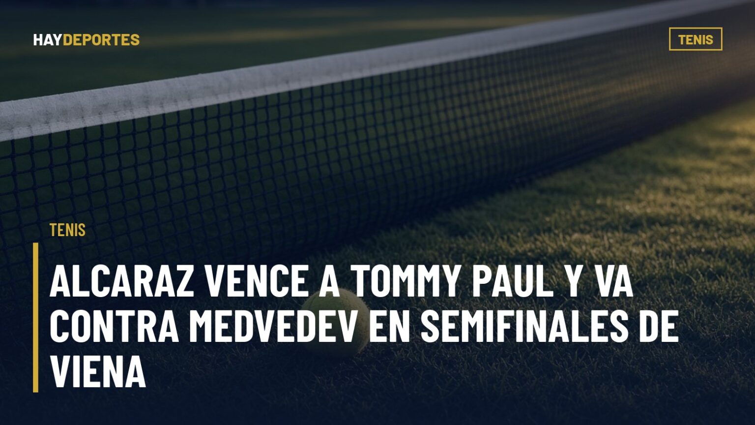 TENIS: Alcaraz vence a Tommy Paul y va contra Medvedev en semifinales de Viena; Zverev y De Minaur, la otra llave. Gráfica editorial de Haydeportes (Tenis).