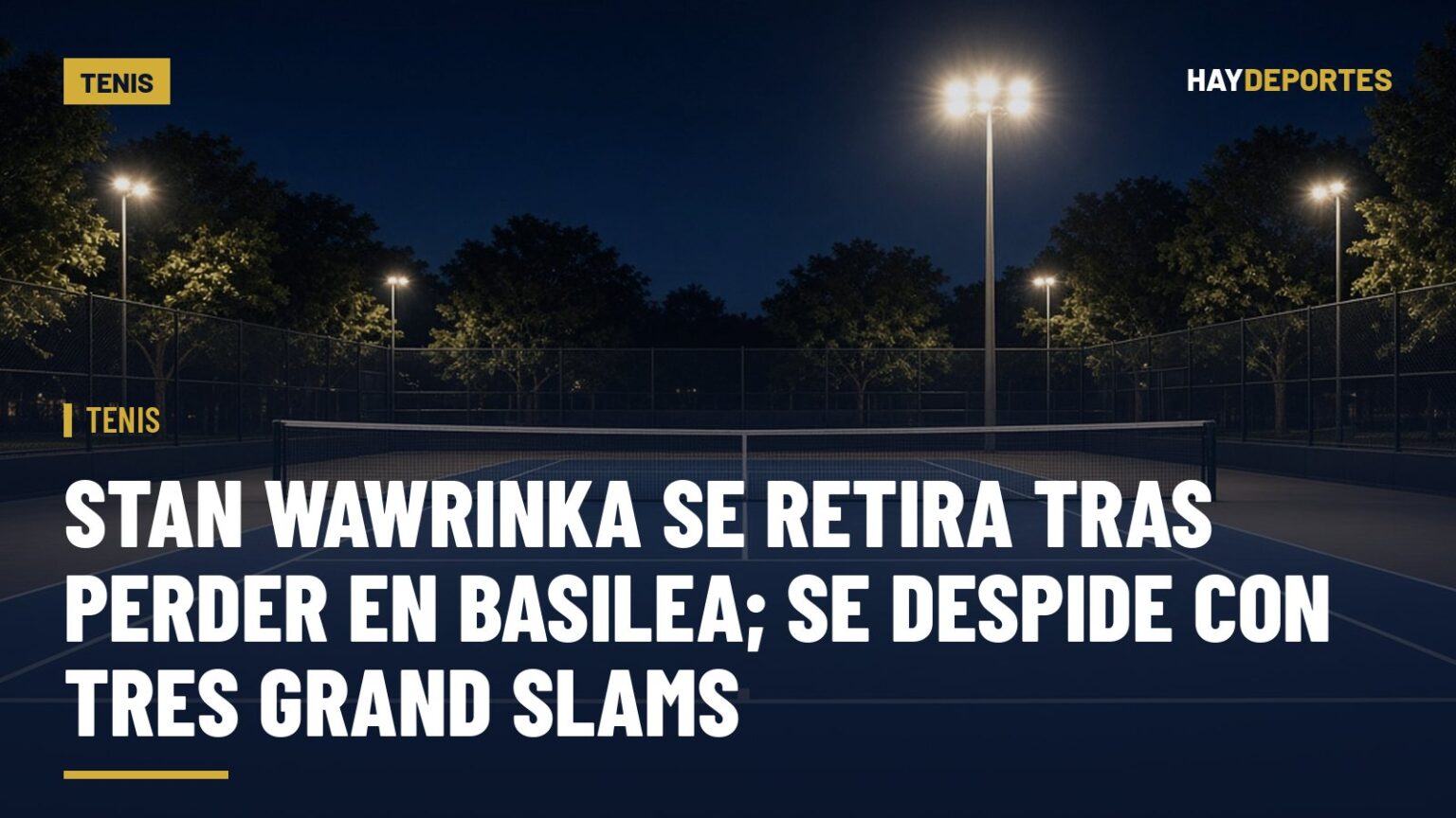 TENIS: Stan Wawrinka se retira tras perder en Basilea; se despide con tres Grand Slams. Gráfica editorial de Haydeportes (Tenis).